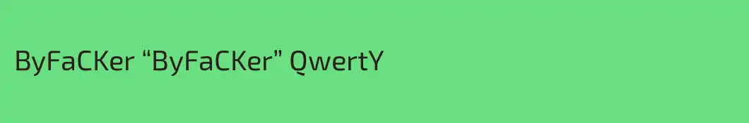 ByFaCKer “ByFaCKer” QwertY